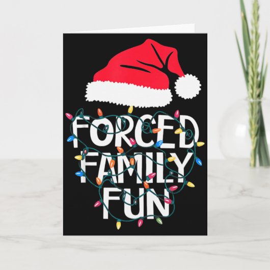 Forced Family Fun Sarcastic Christmas Funny Men Wo Kaart (Voorkant)
