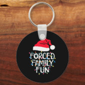 Forced Family Fun Sarcastic Christmas Funny Men Wo Sleutelhanger (Voorkant)