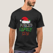 Forced Family Fun Sarcastic Christmas Pajama Famil T-shirt (Voorkant)