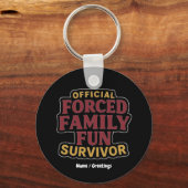 Forced Family Fun Survivor Funny Family Reunion Sleutelhanger (Voorkant)
