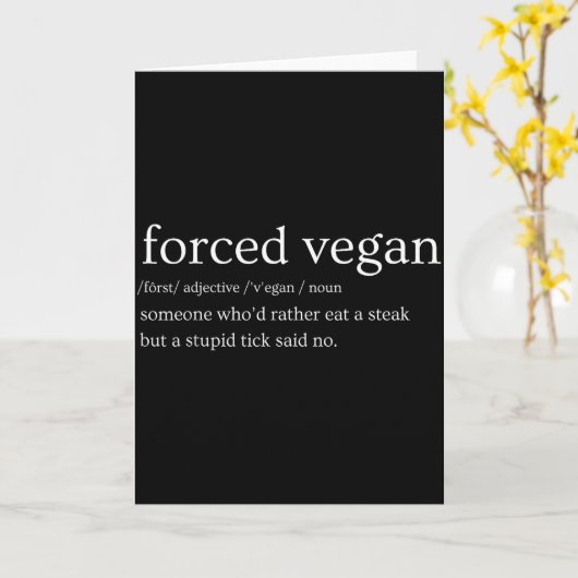 Forced Vegan Someone Who'd Rather Eat A Steak But  Kaart (Gele Bloem)