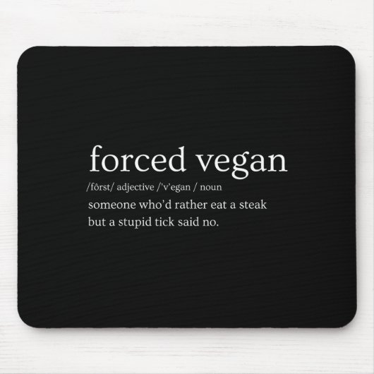 Forced Vegan Someone Who'd Rather Eat A Steak But  Muismat (Voorkant)