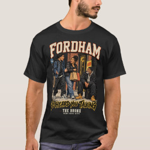 Fordham The Bronx New York City Straathumor T-shirt