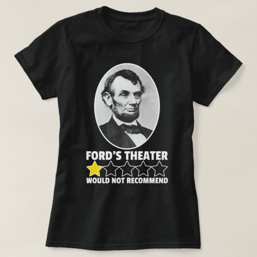 Ford's Theater Would Not Recommend 1-Star Abraham T-shirt (Design voorkant)
