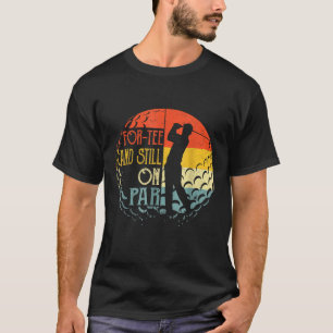 Fore T-shirt en nog steeds op Par  40th Birthday G