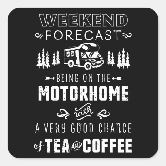 Forecast Motorhome met Tea en Coffee Vierkante Sticker (Voorkant)