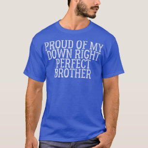 Forel van mijn naar beneden perfecte Brother4940 T-shirt