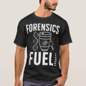 Forensic Investigation Coffee Forensic Science Inv T-shirt (Voorkant)