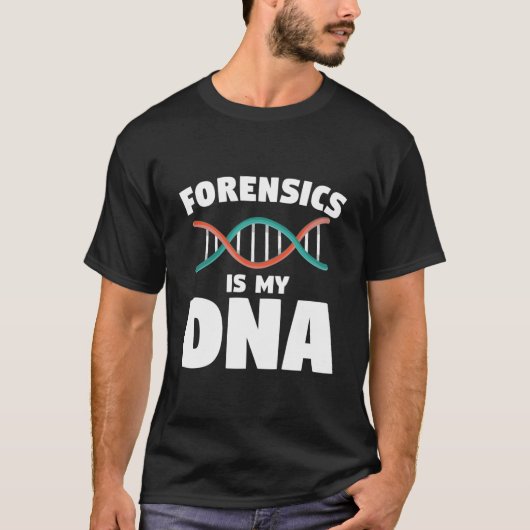 Forensic Is My Dna Forensic Investigator Detective T-shirt (Voorkant)