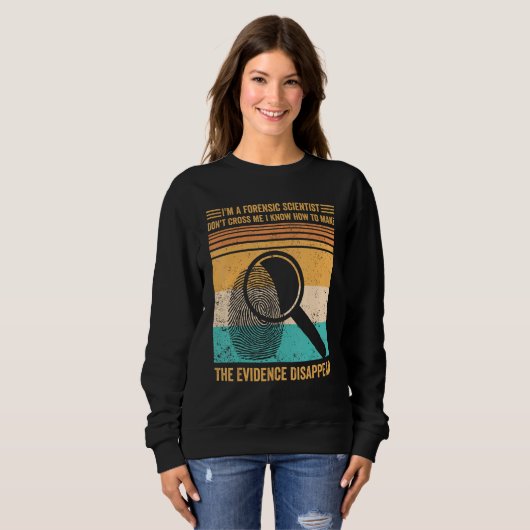 Forensic Scientist Evidence Disappear Evidence Tec Trui (Voorkant volledig)