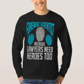 Forensic Scientist Forensics Science Crime Chemis T-shirt (Voorkant)