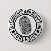 Forensics is eloquence and reduction ronde button 5,7 cm (Voorkant)