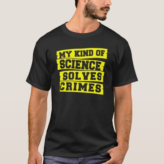 Forensics Scientist Crime Detective Forensics Sci T-shirt (Voorkant)