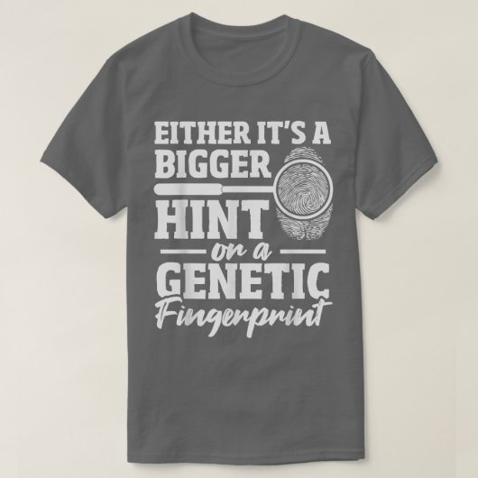 Forensisch onderzoek DNA Fingerprint Funny Forens T-shirt (Design voorkant)