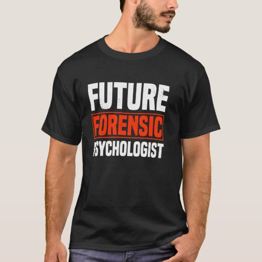Forensisch psycholoog Future Correctional Psycholo T-shirt (Voorkant)