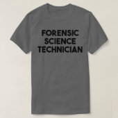 Forensisch-wetenschappelijk technicus t-shirt (Design voorkant)
