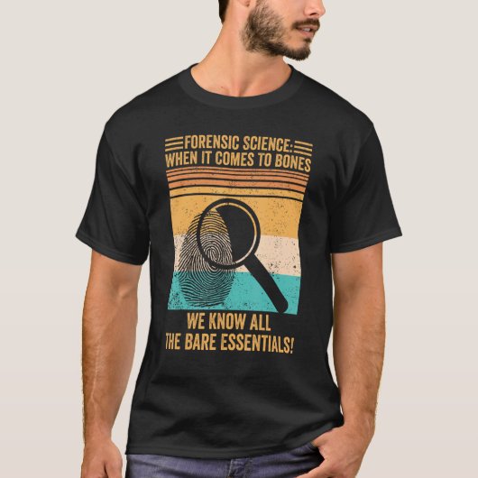 Forensisch Wetenschapper als het aankomt T-shirt (Voorkant)