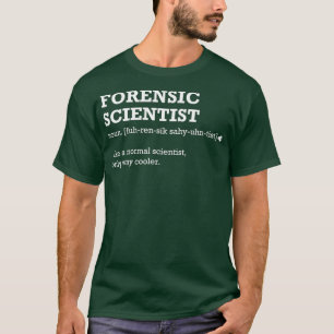 Forensisch wetenschapper Gift Idee voor forensisch T-shirt