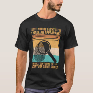 Forensisch wetenschapper Ik verlaat het lab niet,  T-shirt