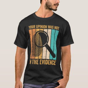 Forensisch Wetenschapper Uw Mening Was Niet In Het T-shirt