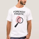 Forensische Fanaticus T-shirt (Voorkant)