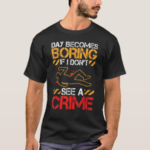 Forensische Psychologie Forensisch Onderzoeker For T-shirt