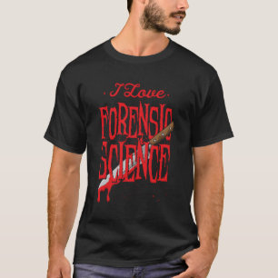 Forensische wetenschap voor een forensisch onderzo t-shirt