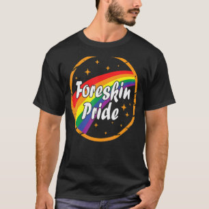 Foreskin Pride Gay Rainbow Lgbt Lgbtq Color Graphi T-shirt