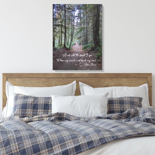 Forest Trail John Muir Quote Canvas Afdruk (Insitu (Slaapkamer))