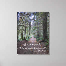Forest Trail John Muir Quote Canvas Afdruk