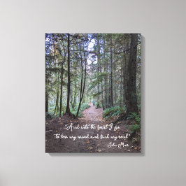 Forest Trail John Muir Quote Canvas Afdruk