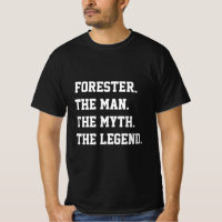 Forester het Man de mythe de legende T-shirt