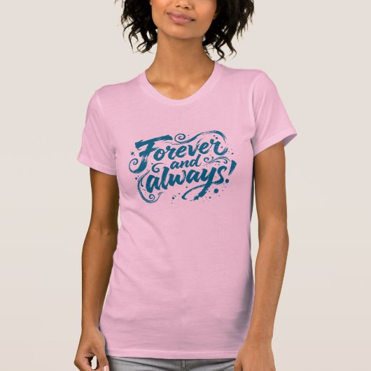 Forever Always Brush Script Quote Grunge T-shirt (Voorkant)
