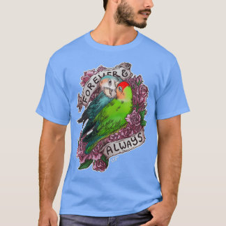 Forever and Always peachfaced lovebird T-shirt