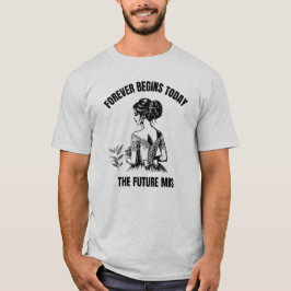 Forever Begins Today Bruids SVG - De Toekomstige M T-shirt