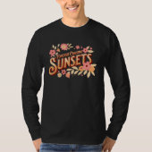 Forever Chasing Sunsets T-shirt (Voorkant)