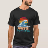Forever Chasing Waves Summer S T-shirt (Voorkant)