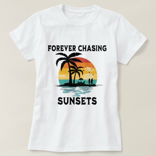 Forever Chasing Zonsondergangen Beach Lover T-shirt (Design voorkant)