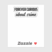 Forever Curious Over Misdaad: Onderzoeksmentalitei Sticker (Vel)