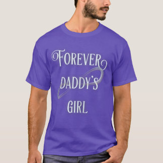 Forever Daddys Girl boy T-shirt
