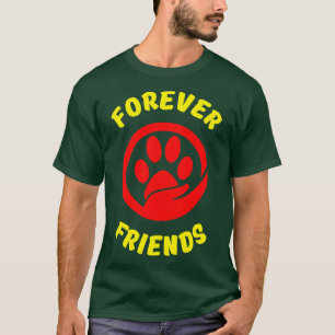 Forever Friends 1 T-shirt