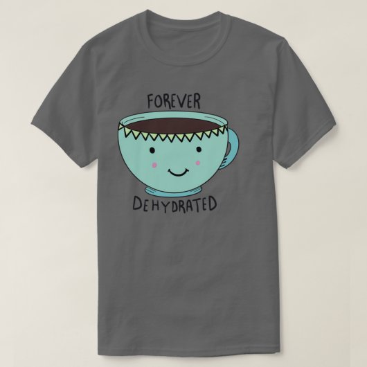 Forever gedehydrateerde koffie-mok t-shirt (Design voorkant)