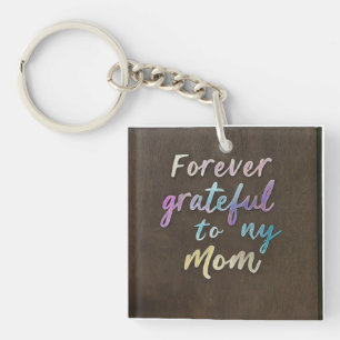 Forever Grateful to My Mom beroemd gemaakt door Ac Sleutelhanger