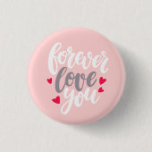 Forever houdt van je ronde button 3,2 cm (Voorkant)