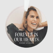 Forever in Our Hearts' Photo Memorial Kerstmis Ornament (voorkant)