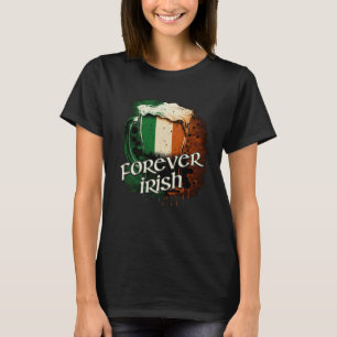 Forever Irish Flag Schuimende Mok van Beer Graph T-shirt