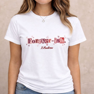 Forever-ish – Type Collage Valentine Gift Tri-Blend Shirt