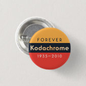 "Forever Kodachrome: 1935-2010-inch knoppen Ronde Button 3,2 Cm (Voorkant /achterkant)