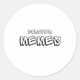Forever Memes 🌐 Grappige meme Ronde Sticker