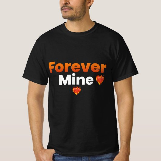 Forever  Mine T-shirt (Voorkant)